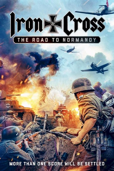 Iron Cross: The Road to Normandy Iron Cross: The Road to Normandy