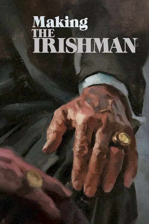 Making 'The Irishman' Making 'The Irishman'