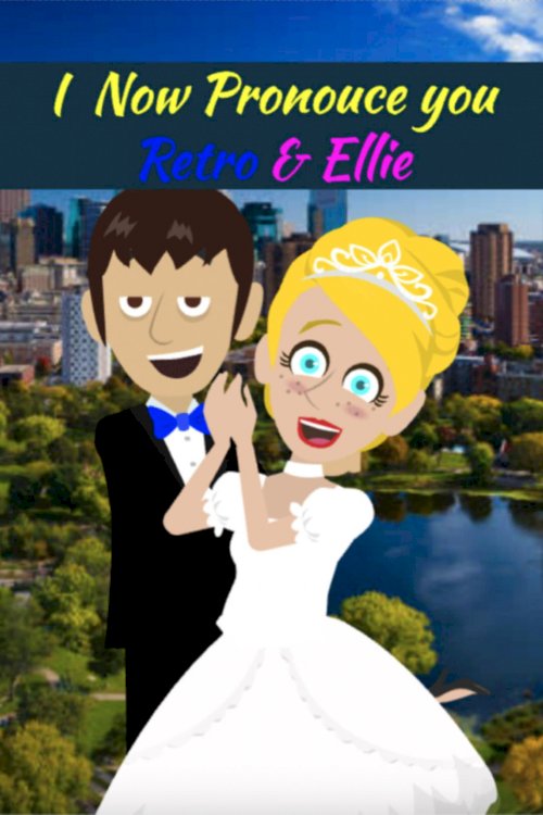 I Now Pronounce You Retro & Ellie I Now Pronounce You Retro & Ellie