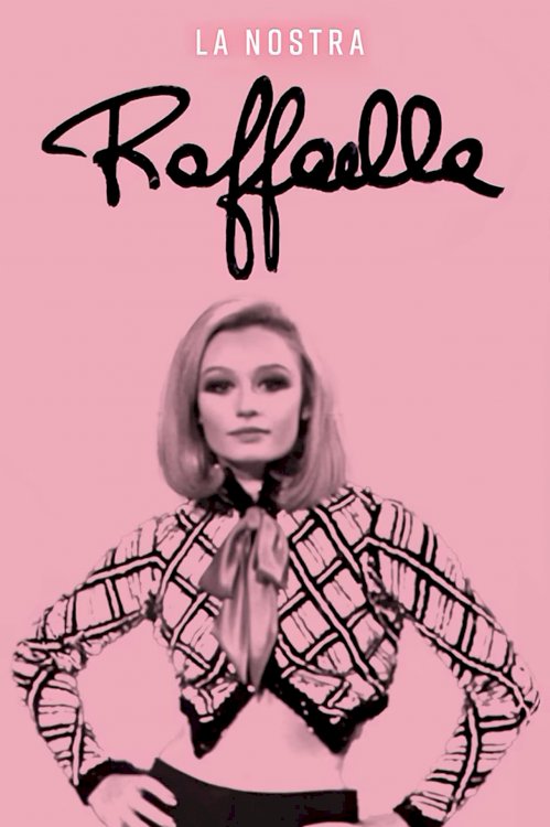 La nostra Raffaella La nostra Raffaella