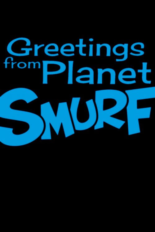 Greetings From Planet Smurf Greetings From Planet Smurf