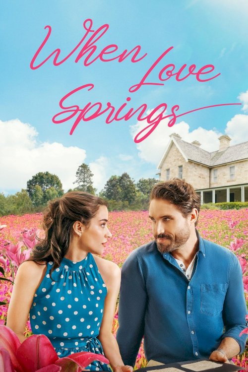 When Love Springs When Love Springs