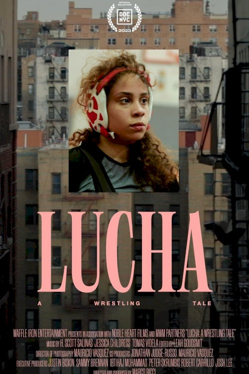 Lucha: A Wrestling Tale Lucha: A Wrestling Tale
