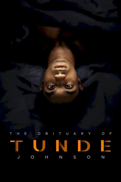 The Obituary of Tunde Johnson The Obituary of Tunde Johnson