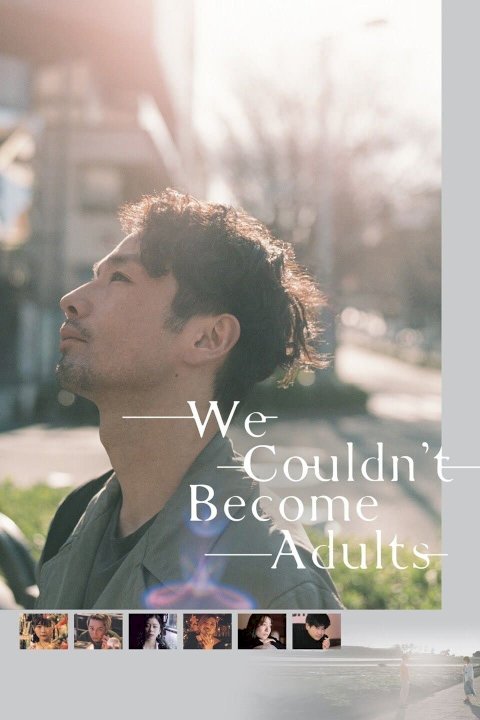 We Couldn't Become Adults We Couldn't Become Adults