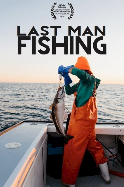 Last Man Fishing Last Man Fishing