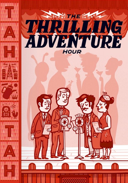 The Thrilling Adventure Hour Live The Thrilling Adventure Hour Live