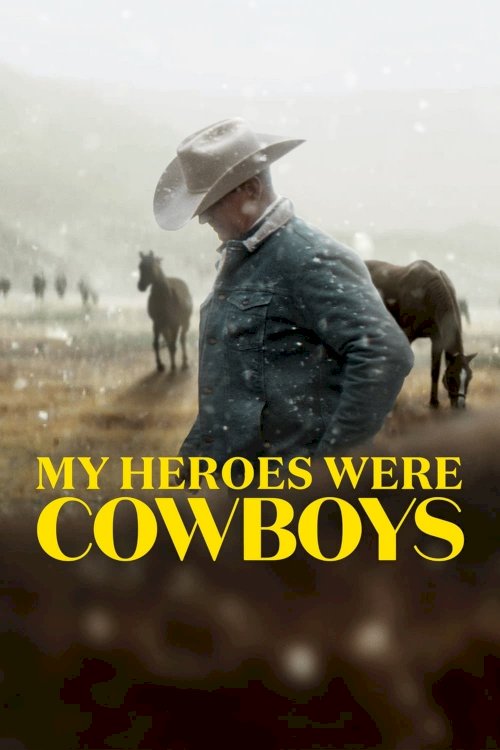 My Heroes Were Cowboys My Heroes Were Cowboys