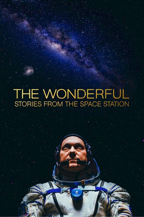 The Wonderful: Stories from the Space Station The Wonderful: Stories from the Space Station