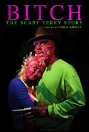 Bitch: The Scary Terry Story Bitch: The Scary Terry Story