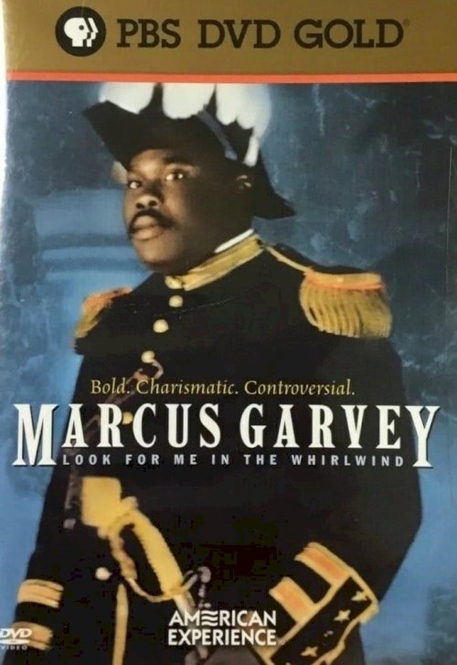 Marcus Garvey: Look for Me in the Whirlwind Marcus Garvey: Look for Me in the Whirlwind