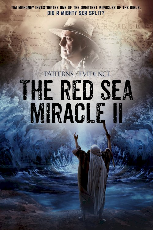 Patterns of Evidence: The Red Sea Miracle II Patterns of Evidence: The Red Sea Miracle II