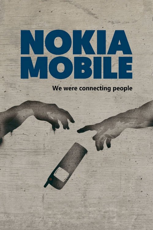 Nokia Mobile: We Were Connecting People Nokia Mobile: We Were Connecting People