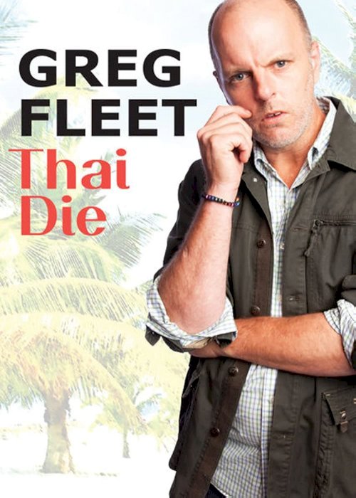 Greg Fleet: Thai Die Greg Fleet: Thai Die