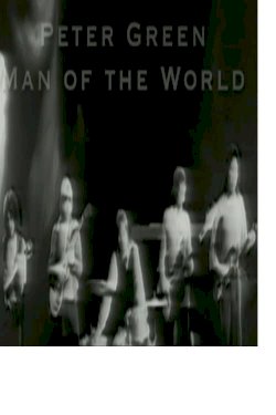 Peter Green: Man of the World Peter Green: Man of the World