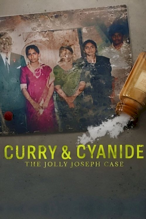 Curry & Cyanide: The Jolly Joseph Case Curry & Cyanide: The Jolly Joseph Case
