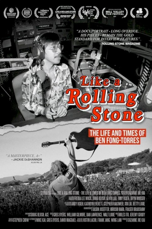 Like A Rolling Stone: The Life & Times of Ben Fong-Torres Like A Rolling Stone: The Life & Times of Ben Fong-Torres