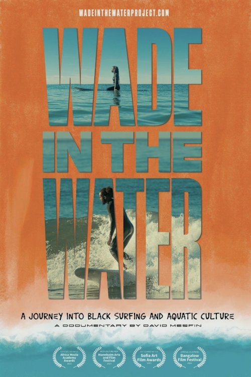 Wade in the Water: A Journey into Black Surfing and Aquatic Culture Wade in the Water: A Journey into Black Surfing and Aquatic Culture