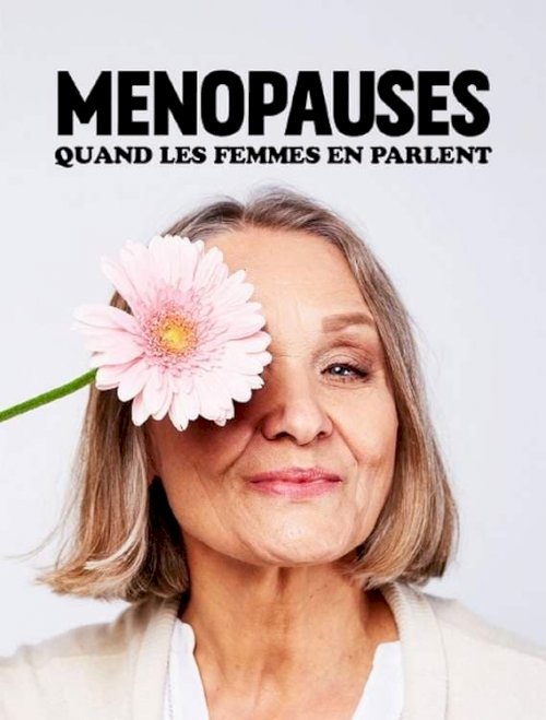 Ménopauses, quand les femmes en parlent Ménopauses, quand les femmes en parlent