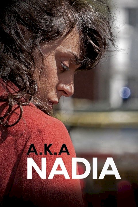 A.K.A Nadia A.K.A Nadia