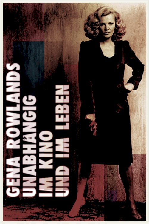 Gena Rowlands: A Life on Film Gena Rowlands: A Life on Film