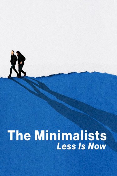 The Minimalists: Less Is Now The Minimalists: Less Is Now