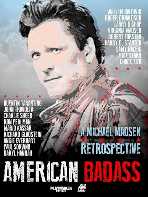 American Badass: A Michael Madsen Retrospective American Badass: A Michael Madsen Retrospective