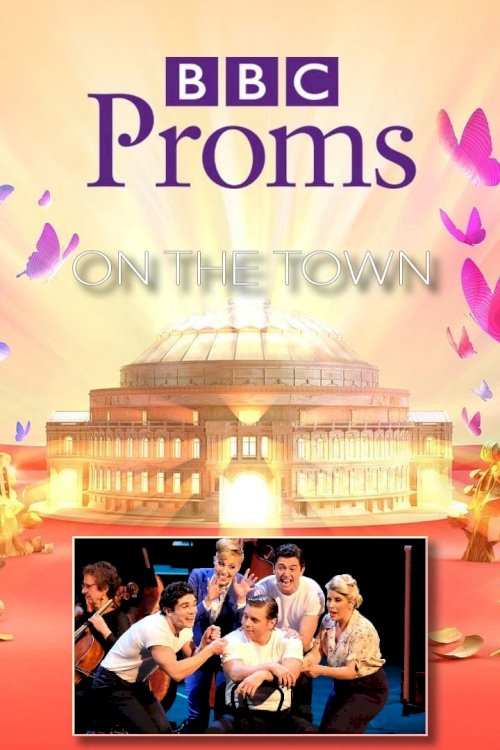 BBC Proms: Bernstein's On the Town BBC Proms: Bernstein's On the Town