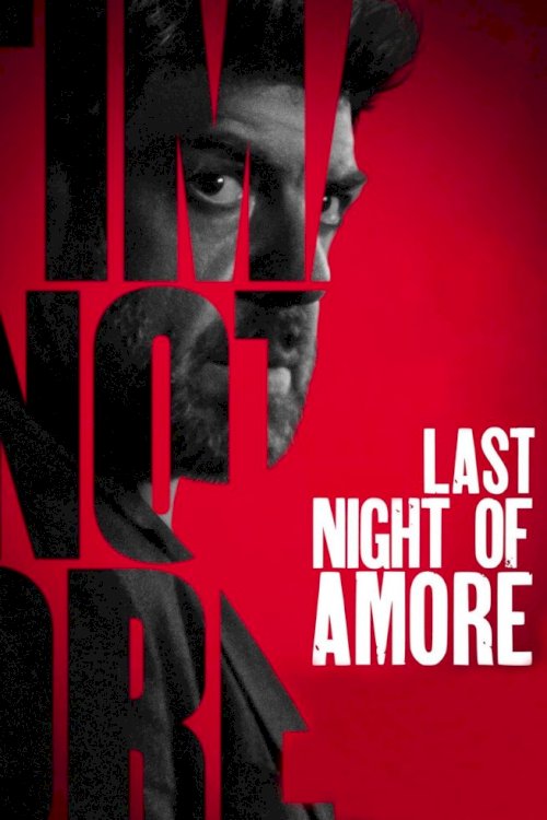 Last Night of Amore Last Night of Amore