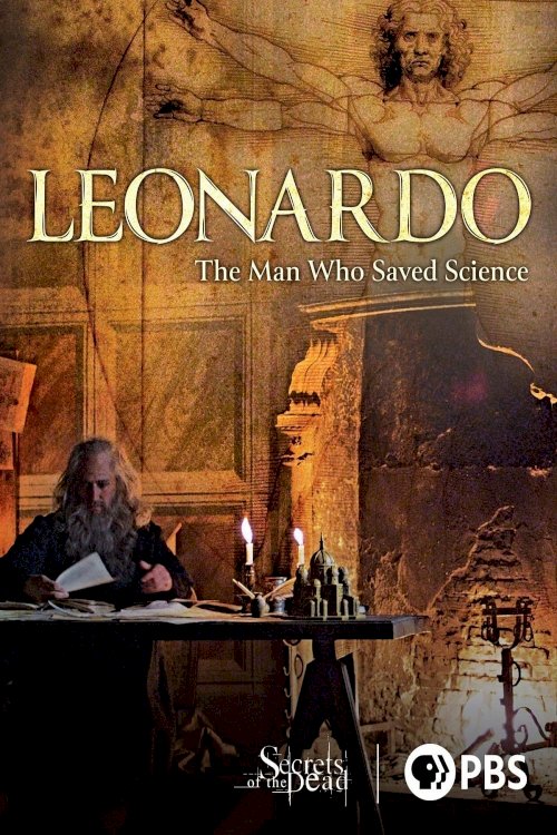 Leonardo: The Man Who Saved Science Leonardo: The Man Who Saved Science