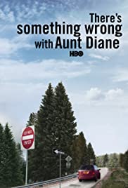 There's Something Wrong with Aunt Diane There's Something Wrong with Aunt Diane