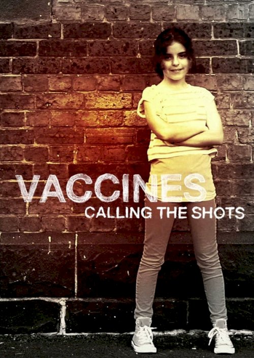 Vaccines: Calling the Shots Vaccines: Calling the Shots