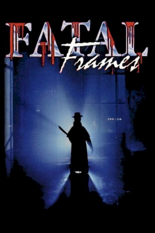Fatal Frames Fatal Frames
