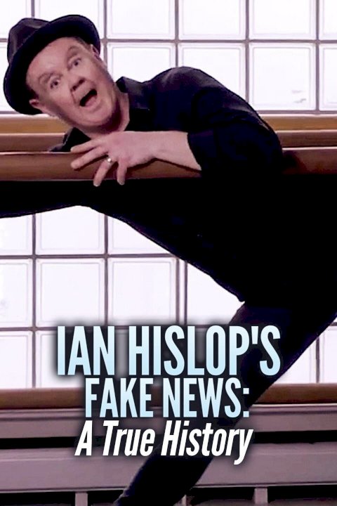 Ian Hislop's Fake News: A True History Ian Hislop's Fake News: A True History