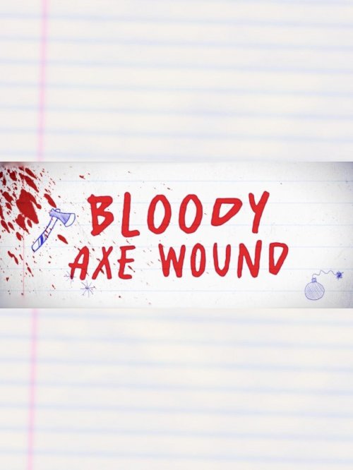 Bloody Axe Wound Bloody Axe Wound