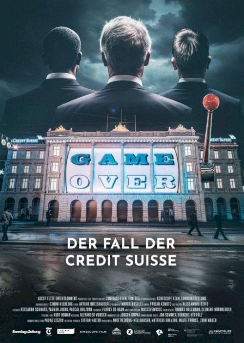 Game Over - The Fall of Credit Suisse Game Over - The Fall of Credit Suisse