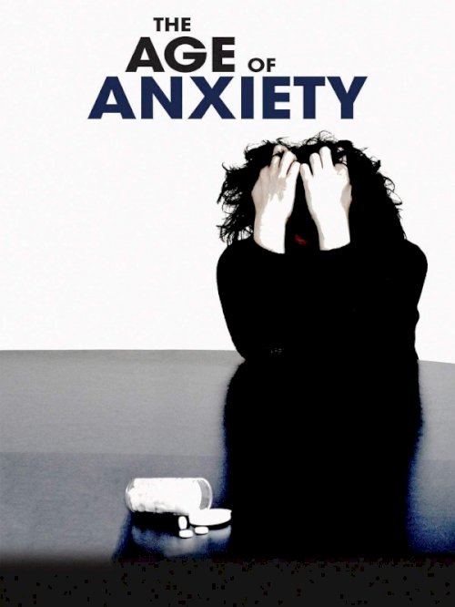 The Age of Anxiety The Age of Anxiety