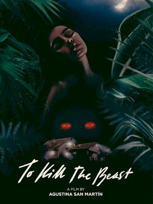 To Kill the Beast To Kill the Beast