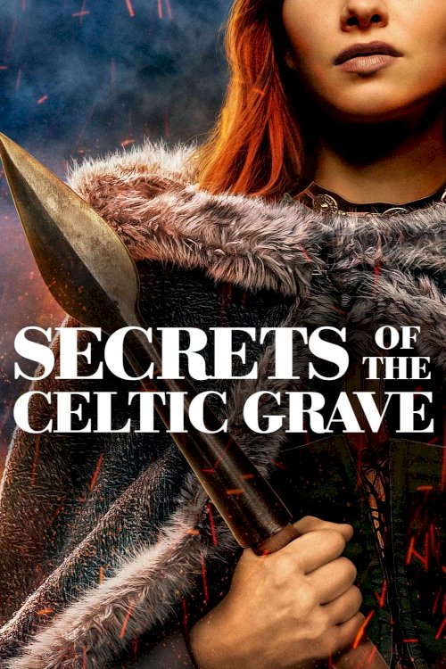 Secrets of the Celtic Grave Secrets of the Celtic Grave