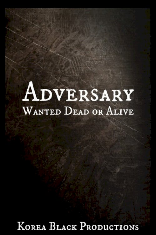 Adversary: Wanted Dead or Alive Adversary: Wanted Dead or Alive
