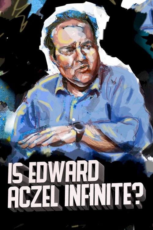 Ed Aczel: Is Edward Aczel Infinite?