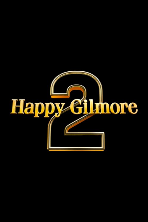 Happy Gilmore 2 Happy Gilmore 2