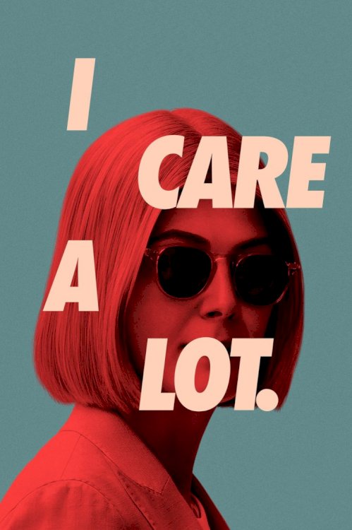 I Care a Lot I Care a Lot