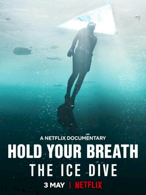Hold Your Breath: The Ice Dive Hold Your Breath: The Ice Dive