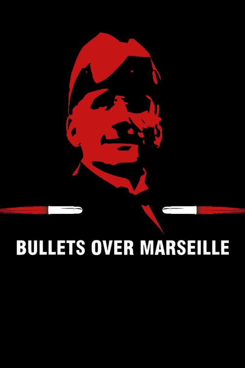 Bullets Over Marseille Bullets Over Marseille