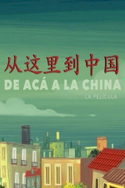 De acá a la China De acá a la China