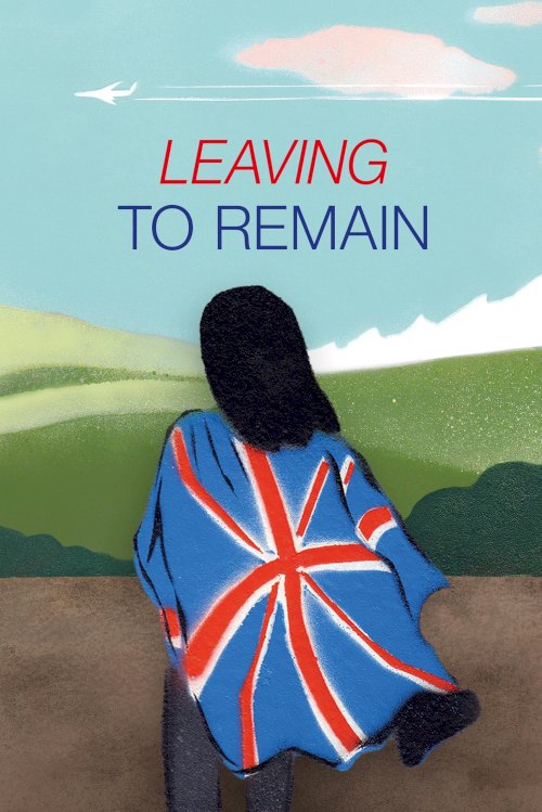 Leaving to Remain Leaving to Remain