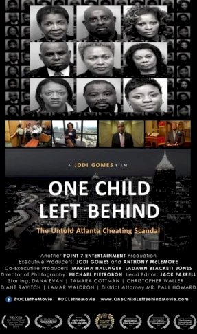 One Child Left Behind: The Untold Atlanta Cheating Scandal One Child Left Behind: The Untold Atlanta Cheating Scandal