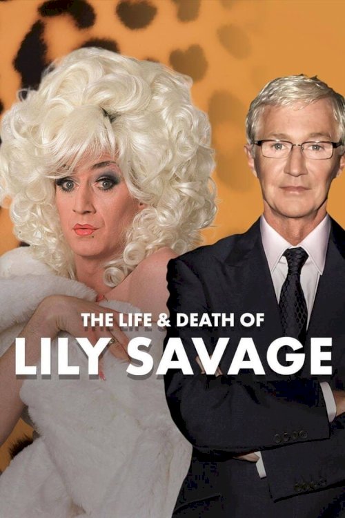The Life and Death of Lily Savage The Life and Death of Lily Savage