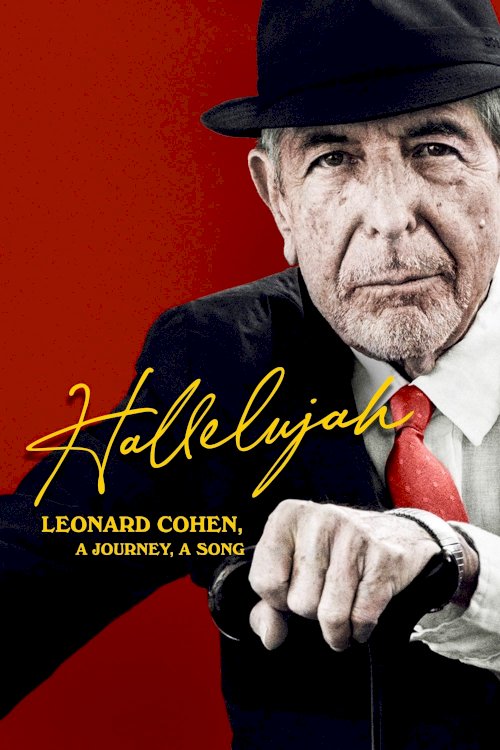 Hallelujah: Leonard Cohen, a Journey, a Song Hallelujah: Leonard Cohen, a Journey, a Song